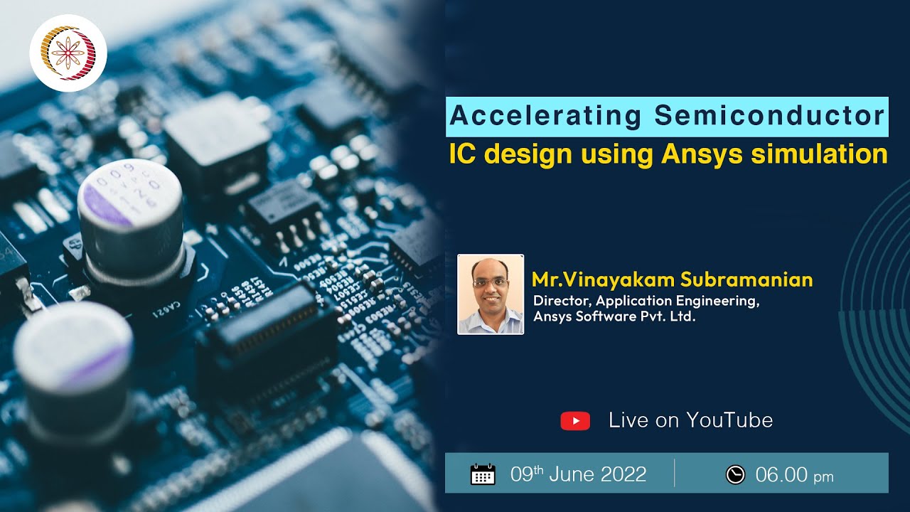 LIVE _ Accelerating Semiconductor IC design using Ansys simulation