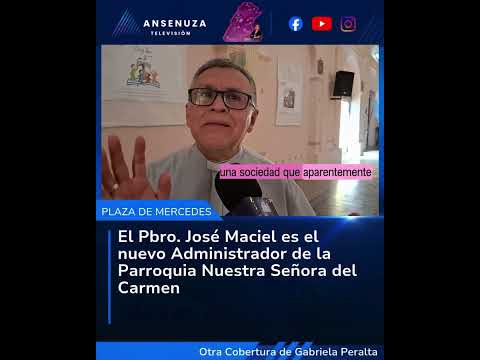 Plaza de Mercedes | El Pbro. José Maciel, estuvo en la Fiesta Patronal
