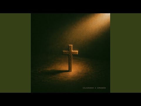 Celebrando A Comunhão - Joédila
