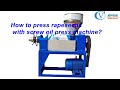 How To Press Rapeseeds With Screw Oil Press Machine Rapeseeds Oil Press Machine