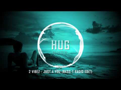 2 Vibez - Just 4 You (Bass-T Radio Edit)