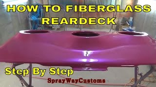 How To Fiberglass Rear Deck,Dash,Door Panels,Sub Box etc...Complete Step By Step Tutorial