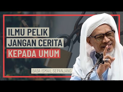 Baba Ismail Sepanjang - Ilmu Pelik Jangan Cerita Kepada Umum