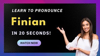 How to pronounce Finian