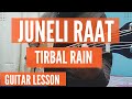 JUNELI  RAAT TRIBAL RAIN GUITAR LESSON | PART 1|