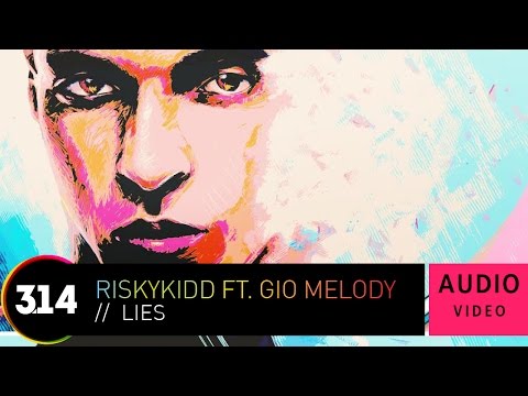 Riskykidd ft. Gio Melody - Lies (Official Audio Video HQ)