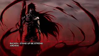 Bleach - Stand Up Be Strong