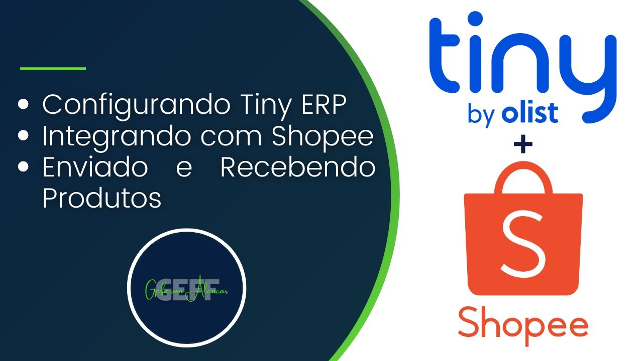 Cadastrando / Configurando ERP Tiny e Integrando com a Shopee | Geff Alencar