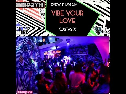 Smooth, After Hours... ''Vibe your Love'' Kostas X!