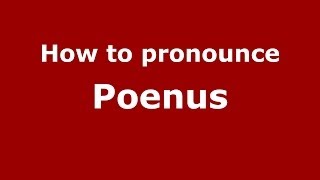 How to pronounce Poenus