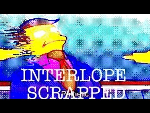 Interlope - Scrapped Version