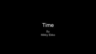 Time by Mikky Ekko (Lyrics)