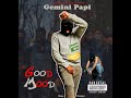 Gemini Papi Good Mood Official Audio 2022