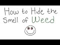 How To Hide The Smell Of Weed
