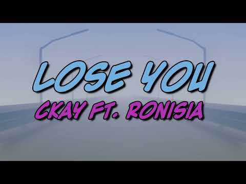 Ckay ft. Ronisia - Lose You [OFFICIAL LYRICS VIDEO]