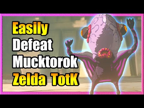 How to Easily Beat Mucktorok: Zelda TotK