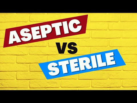 Aseptic Vs Sterile Conditions: What's the Difference?