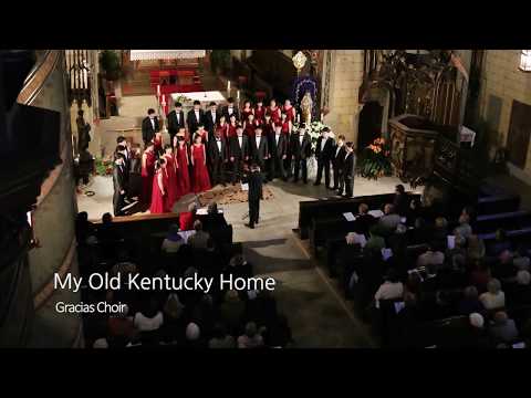 [Gracias Choir] My Old Kentucky Home