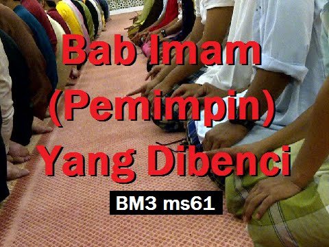 2010/05/12 Ustaz Shamsuri 609 - Bab Imam (Pemimpin) Yang Dibenci - BM3 ms61