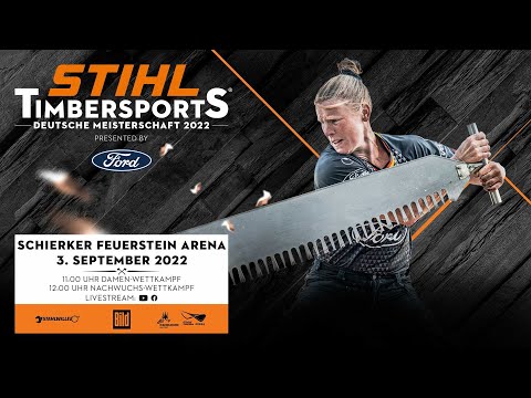 STIHL TIMBERSPORTS® Deutsche Meisterschaft 2022 - Damen & Nachwuchs (German commentary)