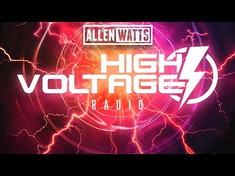 Allen Watts Presents High Voltage Radio Episode 04