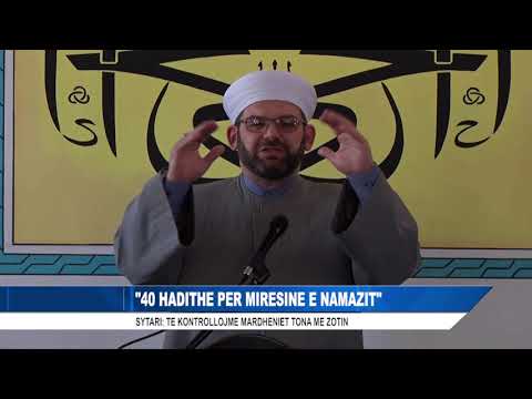 40 HADITHE PER MIRESINE E NAMAZIT