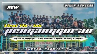 Download lagu VIRAL TIK TOK • DJ PENGANGGURAN • COCOK BUAT CEK SOUND • STYLE KARNAVAL • BASS HOREG • CLARITY ✓ mp3
