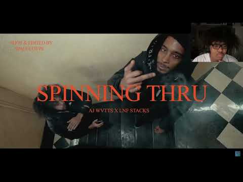 AJ Wvtts x LNF Stacks - Spinning Thru(Reaction)