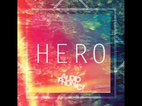 AUDIOPHONIC! - Hero [ft Fie] (Radio Edit)
