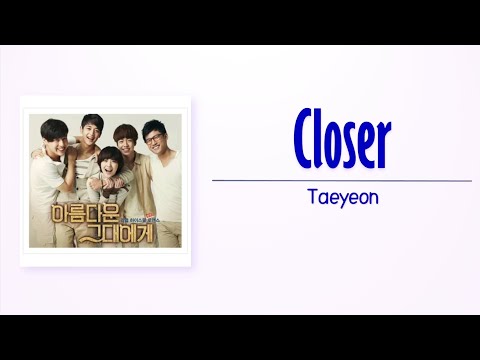 Taeyeon – Closer (가까이) [To The Beautiful You OST] [Rom_Eng Lyric]