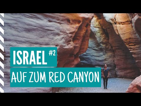 🇮🇱 RED CANYON & NEGEV-WÜSTE - TEIL 2 DER ISRAEL RUNDREISE 🇮🇱