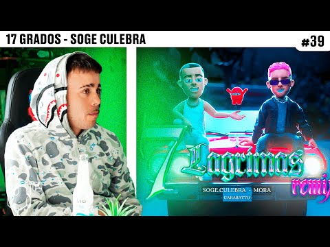 SOGE CULEBRA y su TEMA con MORA | 17 GRADOS