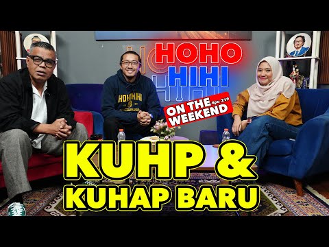 HOHO HIHI ON THE WEEKEND - MAIDINA R, S.H., LL.M | KUHP DAN KUHAP BARU (EPISODE 219)