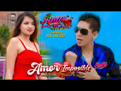 AMOR IMPOSIBLE - GRUPO AMOR Y PASION (Primicia 2025) Video Oficial