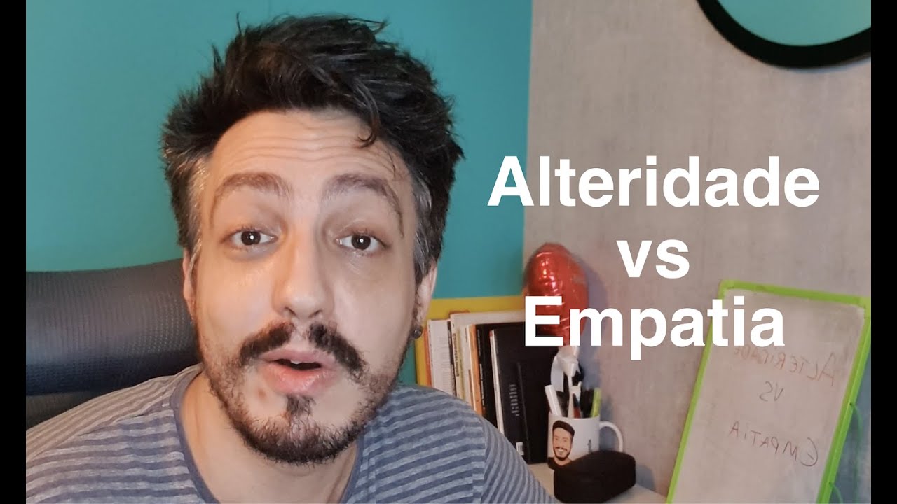 Alteridade vs Empatia - Vc sabe a diferença? | Ux & Afins