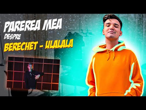 Parerea mea despre: Berechet - Ulalala feat. MGK666  Nutu