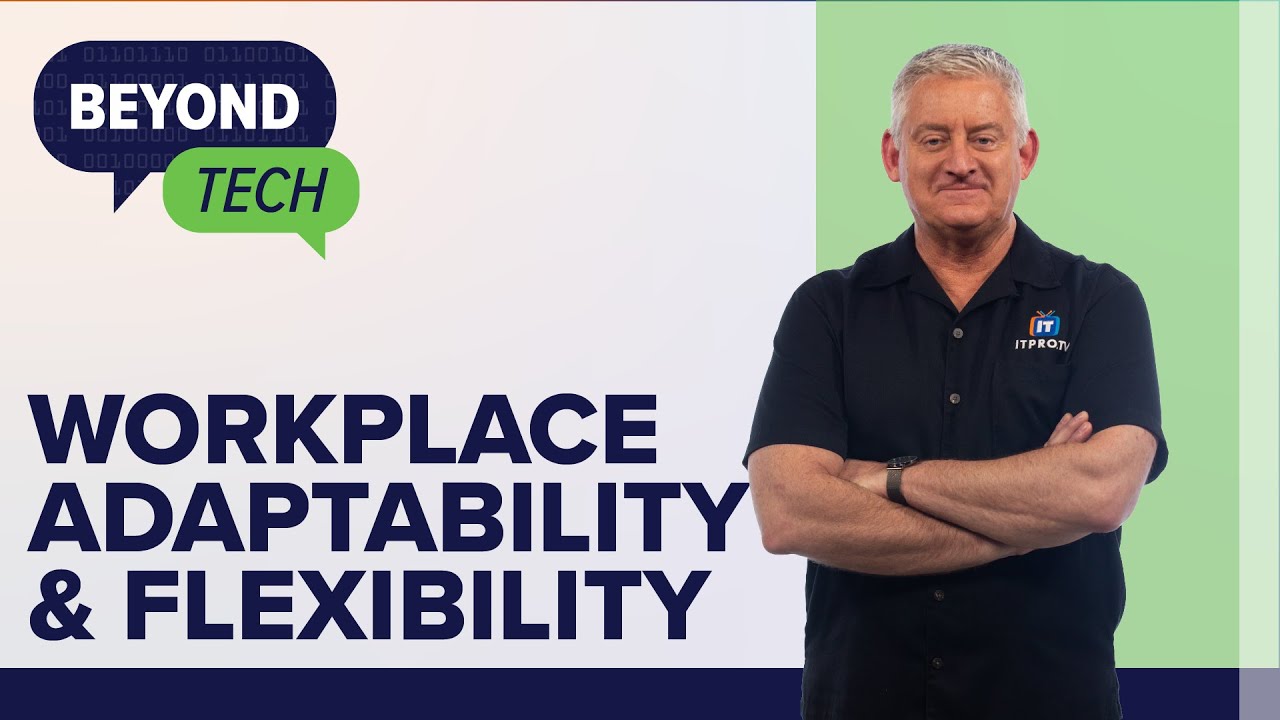 Importance of Adaptability and Flexibility in the Workplace | Beyond Tech