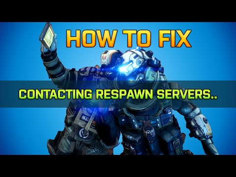 🔨HOW TO FIX TITANFALL 2 CONTACTING RESPAWN SERVERS