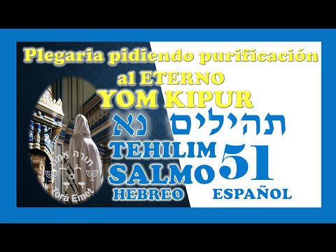 TEHILIM 51 - SALMO 51 HEBREO ESPAÑOL FONETICA 🕎 SALMOS EN HEBREO🕎TANAJ