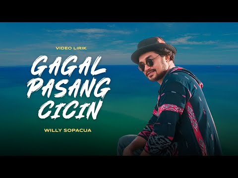 GAGAL PASANG CINCIN - WILLY SOPACUA | Lirik Lagu Timur Terpopuler 2025 | Musisi Indonesia Timur