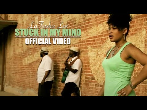 LaTasha Lee - Stuck In My Mind - (Official Music Video)
