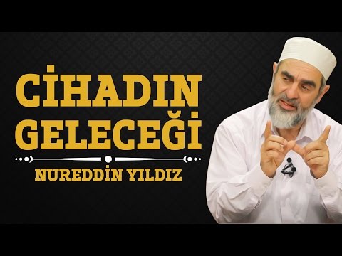 119) Cihadın Geleceği - Nureddin Yıldız - (Hayat Rehberi) - Sosyal Doku Vakfı