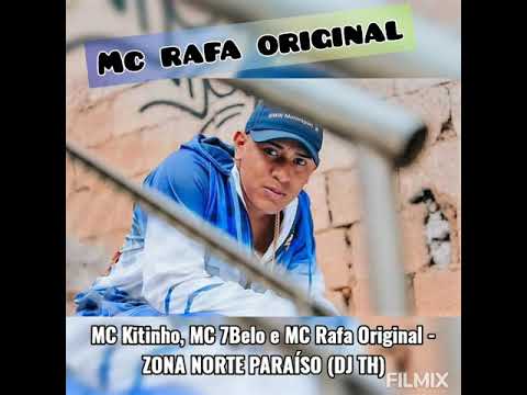 #MCKitinho #MC7Belo #2021 MC Rafa Original MC Kitinho, MC 7Belo - ZONA NORTE PARAÍSO (DJ TH)