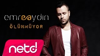 Emre Aydın - Ölünmüyor