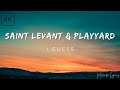 Saint Levant & PLAYYARD - I Guess [4k Lyrics]