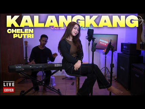 KALANGKANG - CHELEN PUTRI | LIVE COVER BAJIDOR