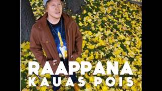 Raappana-Kauas pois lyrics