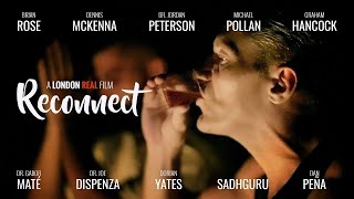 RECONNECT - THE MOVIE: Featuring Dennis McKenna, Jordan Peterson, Dorian Yates & More video