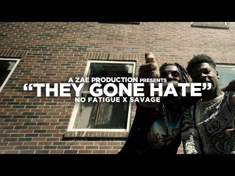 $avage x No Fatigue - They Gone Hate (Official Music Video) Shot By @AZaeProduction