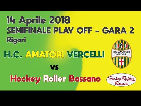 2018-04-14 - Amatori Vercelli 5 - Roller Bassano 4 - Semifinale Play Off Gara2 - Rigori